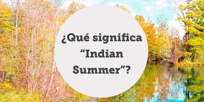 Qué Significa Indian Summer2 Aba Journal Qué Significa Indian Summer2 Aba Journal